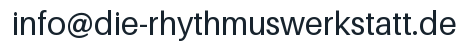 Email address: info@die-rhythmuswerkstatt.de